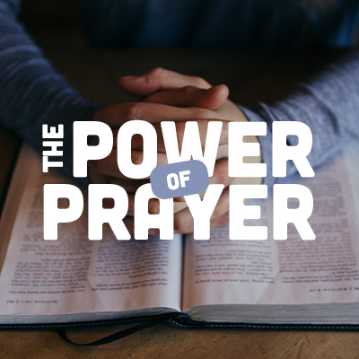 The Power of Prayer – First Baptist Church St. Charles